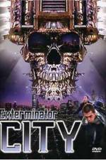 Watch Exterminator City 2KMovies