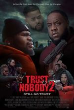 Watch Trust Nobody 2 2KMovies