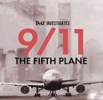 Watch TMZ Investigates: 9/11: The Fifth Plane (TV Special 2023) 2KMovies