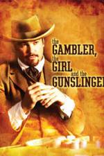 Watch The Gambler the Girl and the Gunslinger 2KMovies
