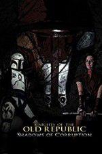 Watch Knights of the Old Republic: Shadows of Corruption 2KMovies