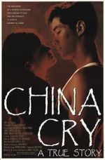 Watch China Cry: A True Story 2KMovies
