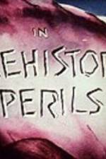 Watch Prehistoric Perils 2KMovies