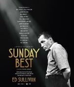 Watch Sunday Best: The Untold Story of Ed Sullivan 2KMovies