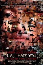 Watch LA I Hate You 2KMovies