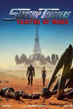 Watch Starship Troopers: Traitor of Mars 2KMovies