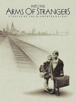 Watch Into the Arms of Strangers: Stories of the Kindertransport 2KMovies