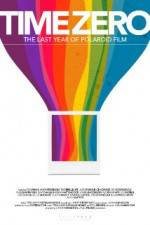 Watch Time Zero The Last Year of Polaroid Film 2KMovies