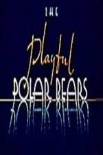Watch The Playful Polar Bears 2KMovies