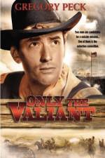 Watch Only the Valiant 2KMovies