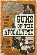 Watch Guns of the Apocalypse 2KMovies
