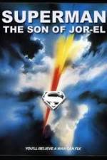 Watch Superman: Son of Jor-El (FanEdit) 2KMovies