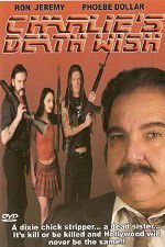 Watch Charlie\'s Death Wish 2KMovies