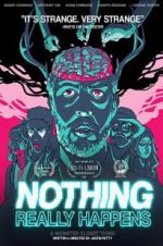 Watch Nothing Really Happens 2KMovies