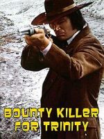 Watch Bounty Hunter in Trinity 2KMovies
