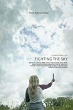 Watch Fighting the Sky 2KMovies