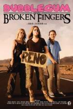 Watch Bubblegum &amp; Broken Fingers 2KMovies