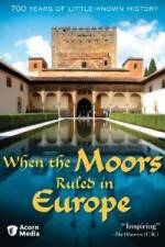 Watch When the Moors Ruled in Europe 2KMovies