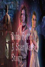 Watch Boba Fett: A Star Wars Story 2KMovies
