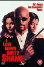 Watch A Low Down Dirty Shame 2KMovies