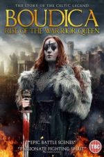 Watch Boudica: Rise of the Warrior Queen 2KMovies