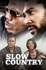 Watch Slow Country 2KMovies