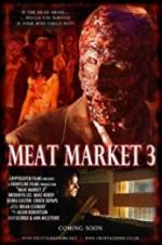 Watch Meat Market 3 2KMovies