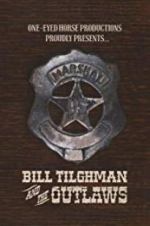 Watch Bill Tilghman and the Outlaws 2KMovies