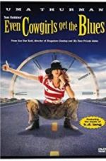 Watch Even Cowgirls Get the Blues 2KMovies