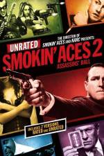 Watch Smokin' Aces 2 Assassins' Ball 2KMovies