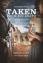 Watch Taken from Rio Bravo 2KMovies