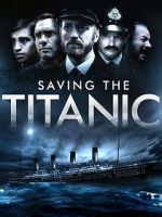 Watch Saving the Titanic 2KMovies