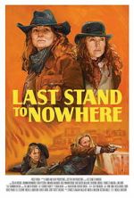 Watch Last Stand to Nowhere 2KMovies