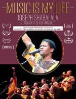 Watch Music Is My Life - Joseph Shabalala and Ladysmith Black Mambazo 2KMovies