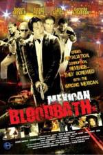 Watch Mexican Bloodbath 2KMovies