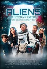 Watch Aliens Abducted My Parents and Now I Feel Kinda Left Out 2KMovies