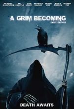 Watch A Grim Becoming 2KMovies