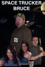 Watch Space Trucker Bruce 2KMovies