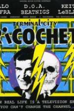Watch Terminal City Ricochet 2KMovies