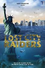 Watch Lost City Raiders 2KMovies