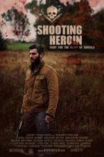 Watch Shooting Heroin 2KMovies