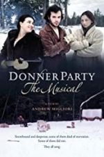 Watch Donner Party: The Musical 2KMovies