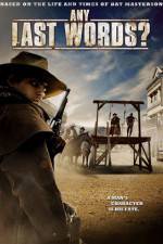 Watch Any Last Words? 2KMovies