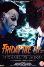 Watch Friday the 31st: Michael vs. Jason 2KMovies