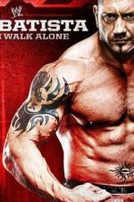 Watch WWE Batista - I Walk Alone 2KMovies