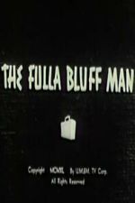 Watch The Fulla Bluff Man 2KMovies