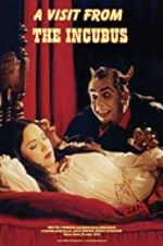 Watch A Visit from the Incubus 2KMovies