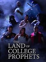 Watch The Land of College Prophets 2KMovies