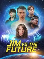 Watch Jim vs the Future 2KMovies