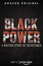 Watch Black Power: A British Story of Resistance 2KMovies
